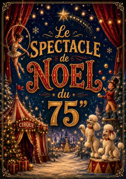 LE SPECTACLE DE NOEL DU 75